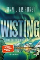 Jørn Lier Horst - Wisting und der ungewollte Verrat