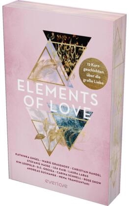 Kathinka Engel, Marie Graßhoff, Christian Handel, Stefanie Hasse, Lea Kaib, Laura Labas... - Elements of Love - 12 Kurzgeschichten über die große Liebe | Mit limitiertem Farbschnitt | Mit Geschichten von Kathinka Engel, Carina Schnell und weiteren AutorInnen für alle New Adult und Romantasy Leser:innen
