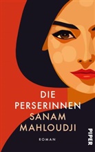Sanam Mahloudji - Die Perserinnen