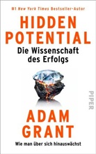 Adam Grant - Hidden Potential - Die Wissenschaft des Erfolgs