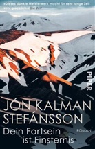 Jón Kalman Stefánsson - Dein Fortsein ist Finsternis