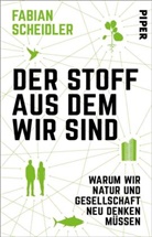 Fabian Scheidler - Der Stoff, aus dem wir sind