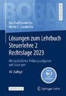 Manfred Bornhofen, Martin C Bornhofen, Martin C. Bornhofen - Lösungen zum Lehrbuch Steuerlehre 2 Rechtslage 2023