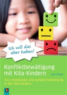 Leni Schütz, Anna-Lena Kühler - "Ich will das aber haben!" - Konfliktbewältigung mit Kita-Kindern