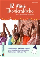 Angela Weyel - 12 Mini-Theaterstücke für Grundschulkinder