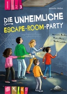 Annette Weber - Die unheimliche Escape-Room-Party - Lesestufe 3