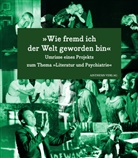 Gesa Allerheiligen, Walter Gödden, Lisa Inckmann, Lisa Inckmann u a, Michael Kienecker - »Wie fremd ich der Welt geworden bin«