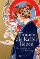 Ulla Föllsing - Frauen, die Kaffee lieben