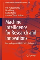 Rajesh Kumar, Rajesh Kumar et al, Om Prakash Verma, Lipo Wang, Anupam Yadav - Machine Intelligence for Research and Innovations