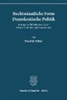 Friedrich Müller - Rechtsstaatliche Form - Demokratische Politik.