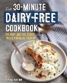 Silvana Nardone, Nardone Silvana - The 30-Minute Dairy-Free Cookbook