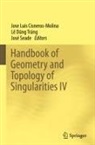 José Luis Cisneros-Molina, Lê D_ng Tráng, Lê D¿ng Tráng, Lê Dung Tráng, José Seade - Handbook of Geometry and Topology of Singularities IV