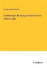 Carl Immanuel Nitzsch - Urkundenbuch der Evangelischen Union mit Erläuterungen