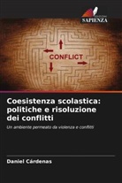 Daniel Cárdenas - Coesistenza scolastica: politiche e risoluzione dei conflitti