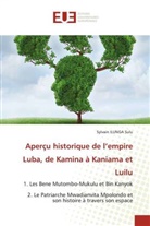 Sylvain ILUNGA Sulu - Aperçu historique de l'empire Luba, de Kamina à Kaniama et Luilu