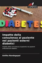 Anitha Nandagopal - Impatto della consulenza al paziente nei pazienti esterni diabetici