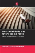 Octavio César Pérez Madrid - Territorialidade das retenções na fonte