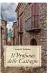 Angelo Pallotta - Il Profumo delle Castagne