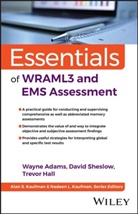 Wayne Adams, Wayne (George Fox University) Sheslow Adams, Adams Wayne, Trevor A Hall, Trevor A. Hall, David Sheslow... - Essentials of Wraml3 and Ems Assessment
