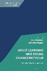Jules Robbins, Alan Rogers, Jules Robbins, Anna Robinson-Pant, Alan Rogers - Adult Learning and Social Change in the UK