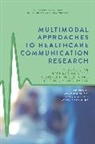 Frank Coffey, Kyota Nakamura, Keiko Tsuchiya, Frank Coffey, Kyota Nakamura, Jack Pun... - Multimodal Approaches to Healthcare Communication Research