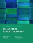 Phyllis Ohr, Phyllis S Ohr, Tony Rousmaniere, Mark D Terjesen, Mark D. Terjesen, Mark D./ Vidair Terjesen... - Deliberate Practice in Behavioral Parent Training