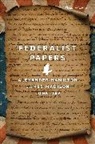 Alexander Hamilton, John Jay, James Madison - The Federalist Papers
