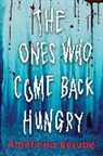 Amelinda Berube, Amelinda Bérubé - The Ones Who Come Back Hungry