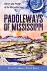 Ernest Herndon, Ernest Parker Herndon, Patrick Parker - Paddleways of Mississippi