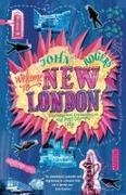 John Rogers - Welcome to New London Journeys and encounters in the post-Olympic city