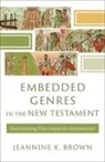 Jeannine K Brown, Jeannine K. Brown, H Daniel Zacharias, H. Daniel Zacharias - Embedded Genres in the New Testament
