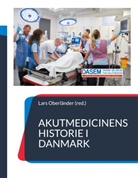 Lars Oberländer, Dansk Selskab for Akutmedicin - Akutmedicinens historie i Danmark