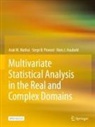 Hans J Haubold, Hans J. Haubold, Arak M Mathai, Arak M. Mathai, Serge B Provost, Serge B. Provost - Multivariate Statistical Analysis in the Real and Complex Domains
