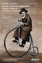 Vladislav Davidzon, Andreas Umland - Jewish-Ukrainian Relations and the Birth of a Political Nation