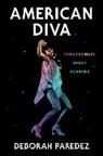 Deborah Paredez - American Diva