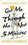 James Parker - Get Me Through the Next Five Minutes