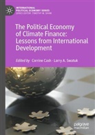 A Swatuk, Corrine Cash, Larry A. Swatuk - The Political Economy of Climate Finance: Lessons from International Development