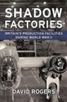 David Rogers - Shadow Factories