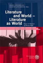 Löschnigg, Maria Löschnigg, Martin Löschnigg - Literature and World - Literature as World