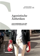 Lucas Knierzinger, Lea Liese, N von Passavant, Nicolas von Passavant - Agonistische Ästhetiken