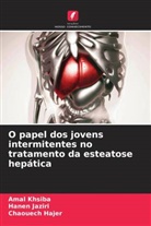 Chaouech Hajer, Hanen Jaziri, Amal Khsiba - O papel dos jovens intermitentes no tratamento da esteatose hepática