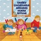 Nihan Kaya - Sahiku Cocuklarla Arkadas Olmak Istiyor
