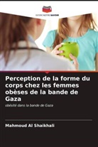 Mahmoud Al Shaikhali - Perception de la forme du corps chez les femmes obèses de la bande de Gaza