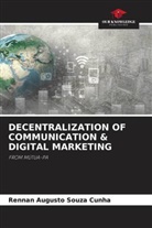 Rennan Augusto Souza Cunha - DECENTRALIZATION OF COMMUNICATION & DIGITAL MARKETING