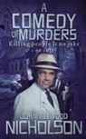John Ellwood Nicholson - A Comedy of Murders