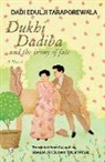 Dadi Edulji Taraporewala - Dukhi Dadiba and the irony of fate: Novel