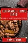 Xoán Pereira - Cociñando a Tempo Lento