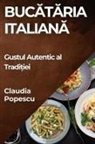 Claudia Popescu - Buc¿t¿ria Italian¿