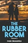 Ivan Bosanko - The Rubber Room Volume 2
