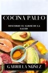Gabriela Núñez - Cocina Paleo